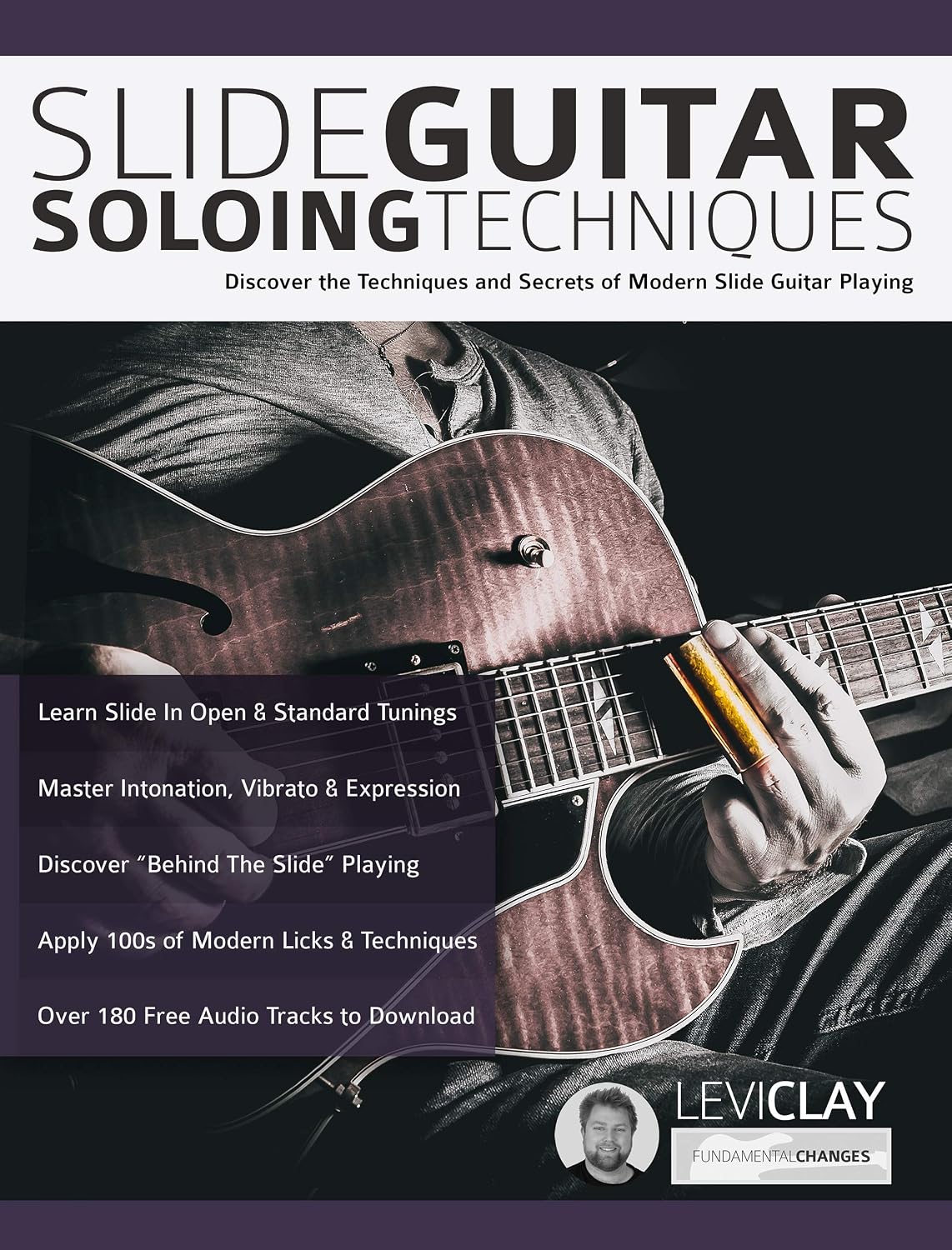 Slide Guitar Soloing Techniques: Discover the techniques and secrets of modern slide guitar playing (Learn How to Play Blues Guitar) (English Edition)