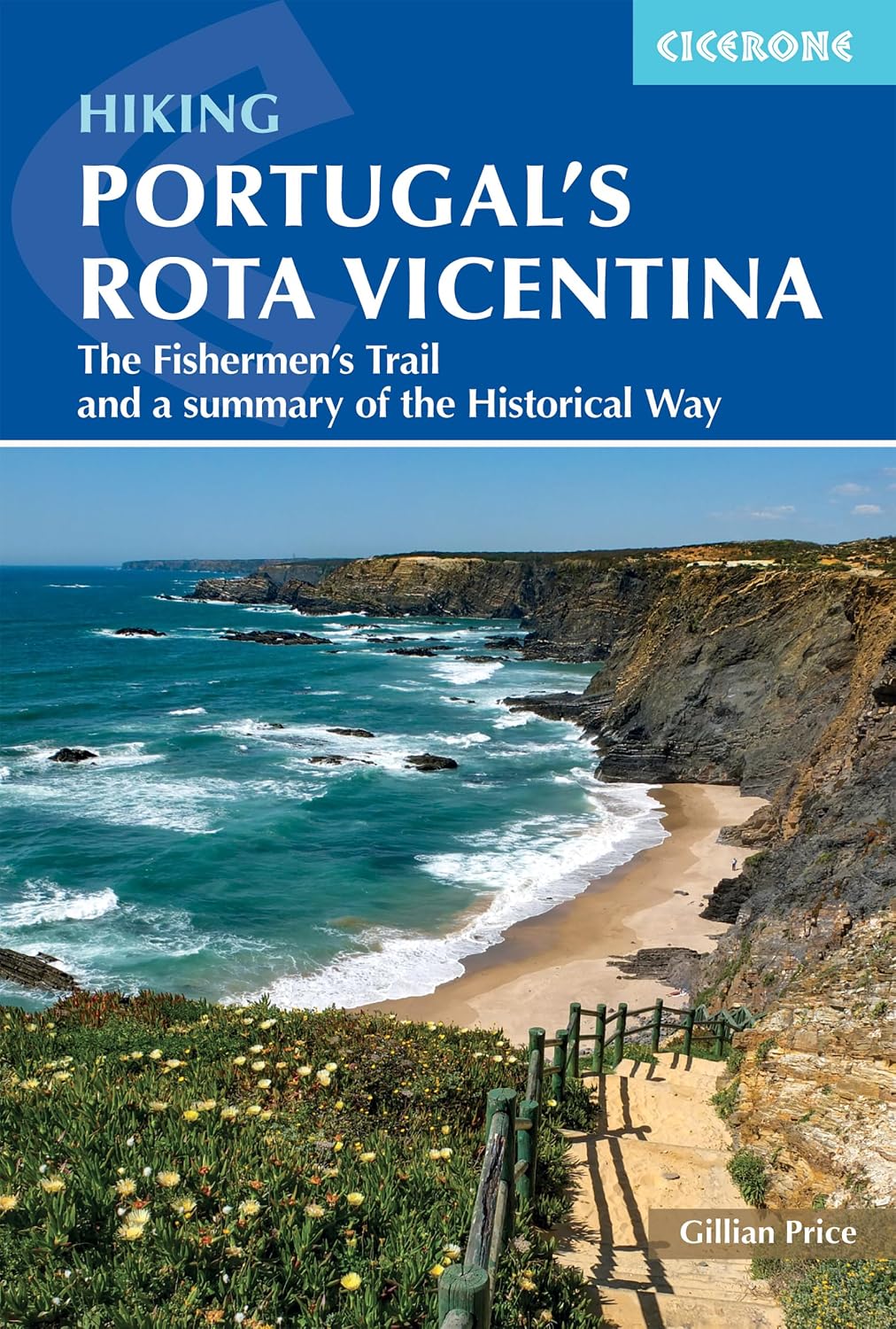 Hiking Portugal's Rota Vicentina: The Fishermen's Trail and a summary of the Historical Way (English Edition) baixar livro de graça