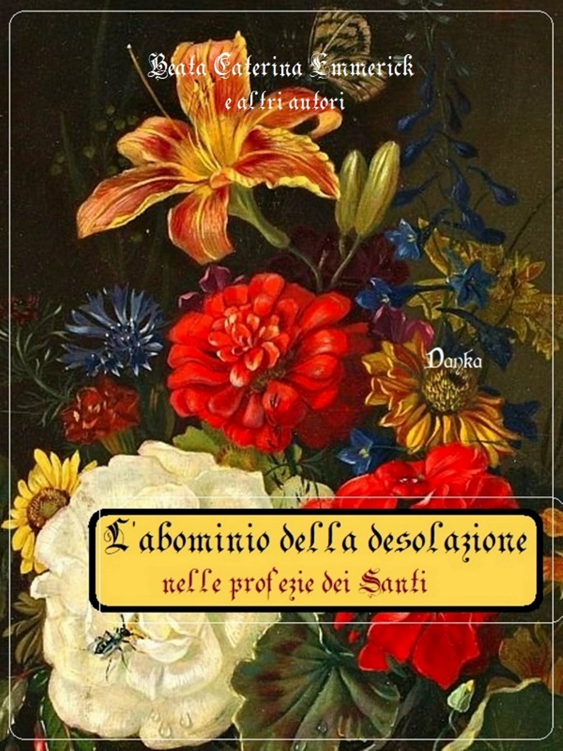 ler totalmente L'abominio della desolazione nelle profezie dei santi (Italian Edition)