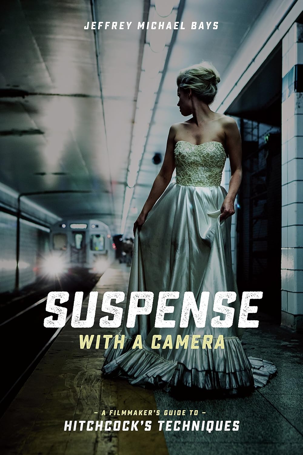 Suspense with a Camera: A Filmmaker's Guide to Hitchcock's Techniques (English Edition)