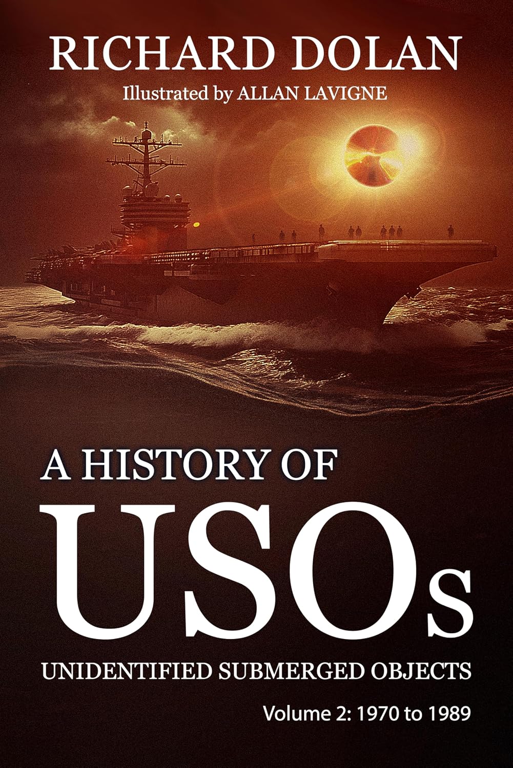 ler totalmente A History of USOs, Unidentified Submerged Objects: Volume 2: From 1970 to 1989 (A History of USOs: Unidentified Submerged Objects) (English Edition)