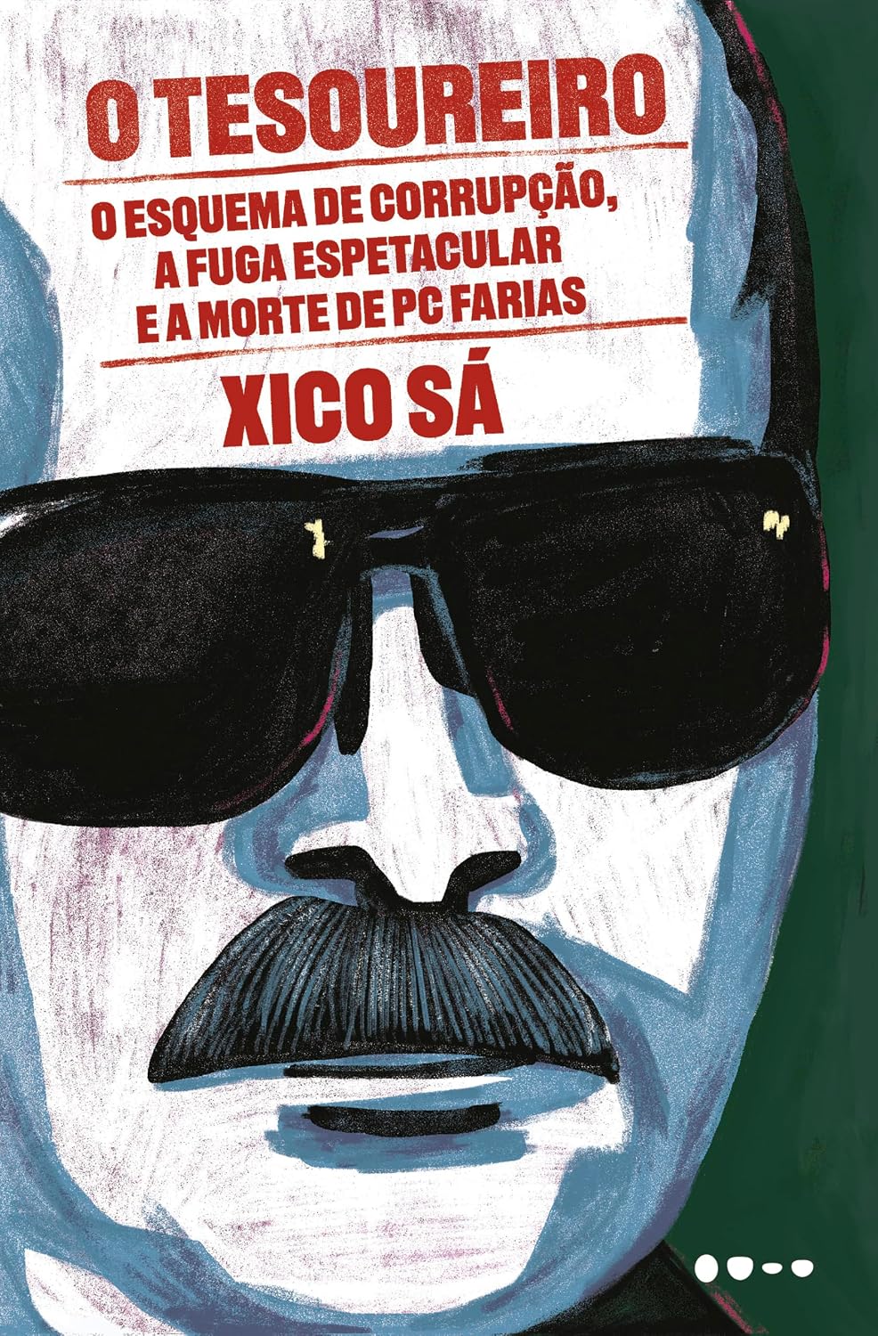 O tesoureiro: O esquema de corrupção, a fuga espetacular e a morte de PC Farias baixar o livro de graça