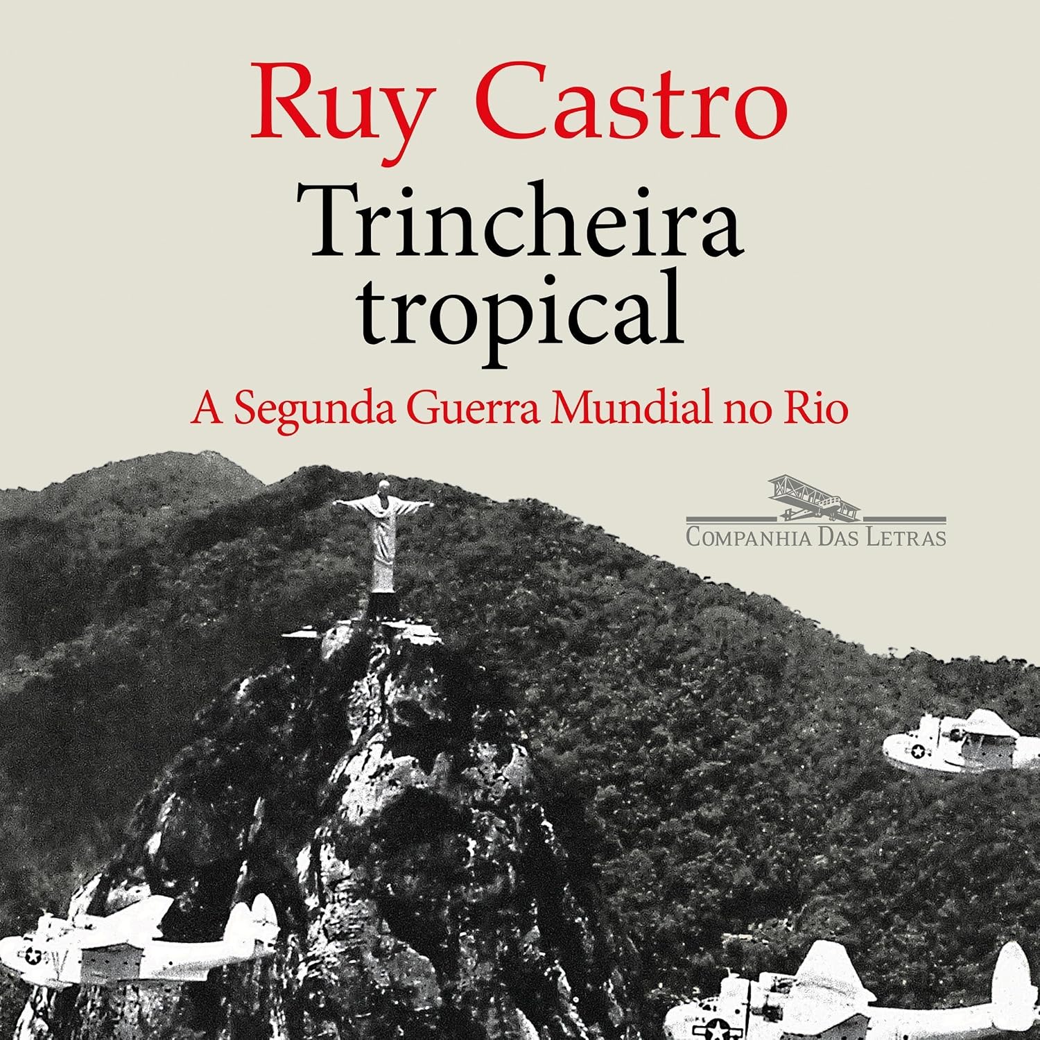 Trincheira tropical: A Segunda Guerra Mundial no Rio