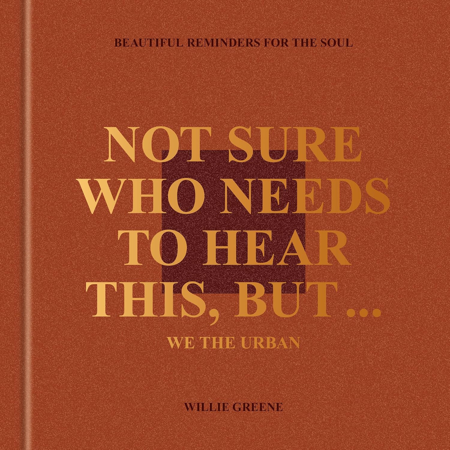 capítulo por capítulo baixar Not Sure Who Needs to Hear This, But...: We the Urban: Beautiful Reminders for the Soul