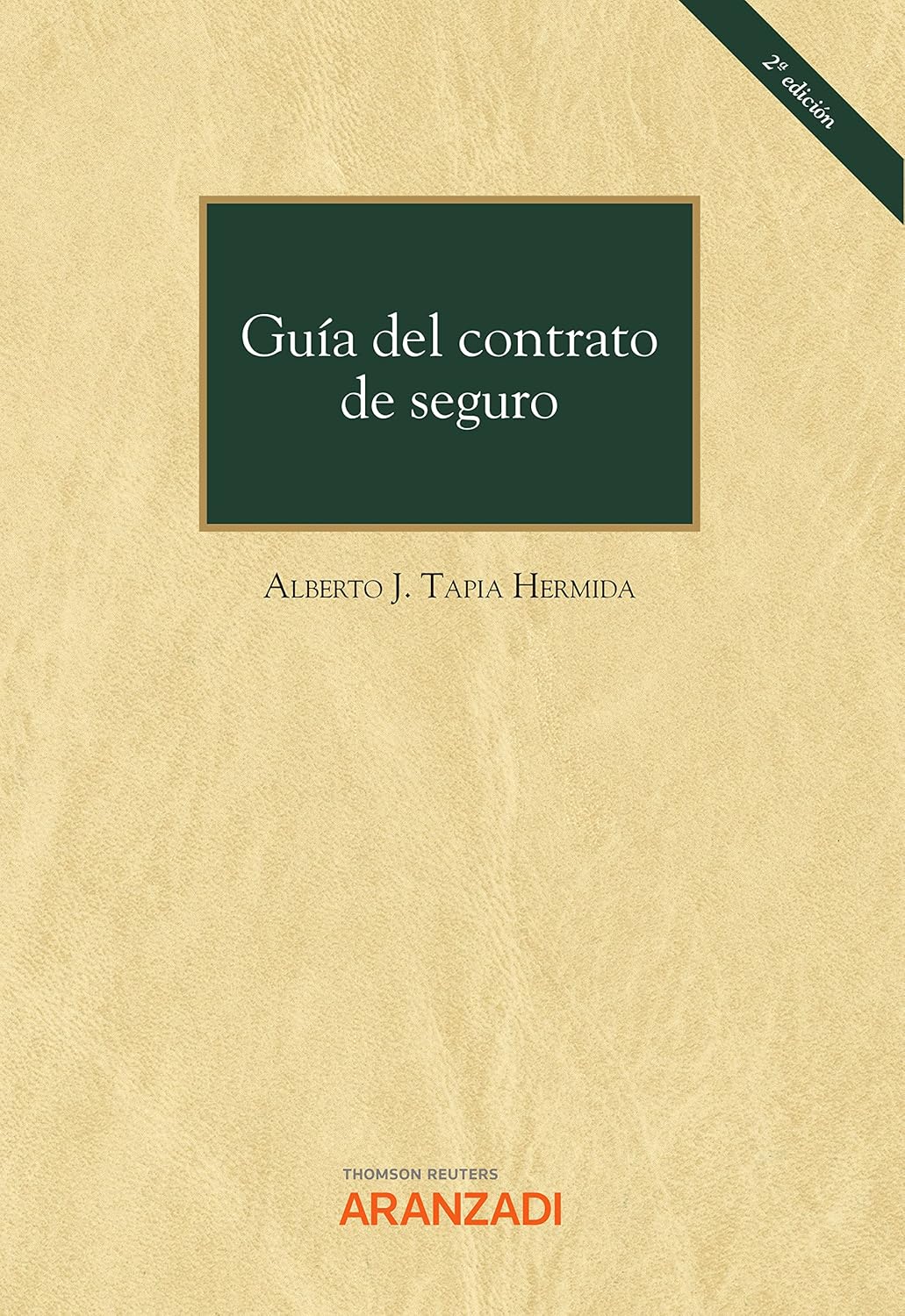 Guía del contrato de seguro (2.ª Edición) (Monografía) (Spanish Edition)