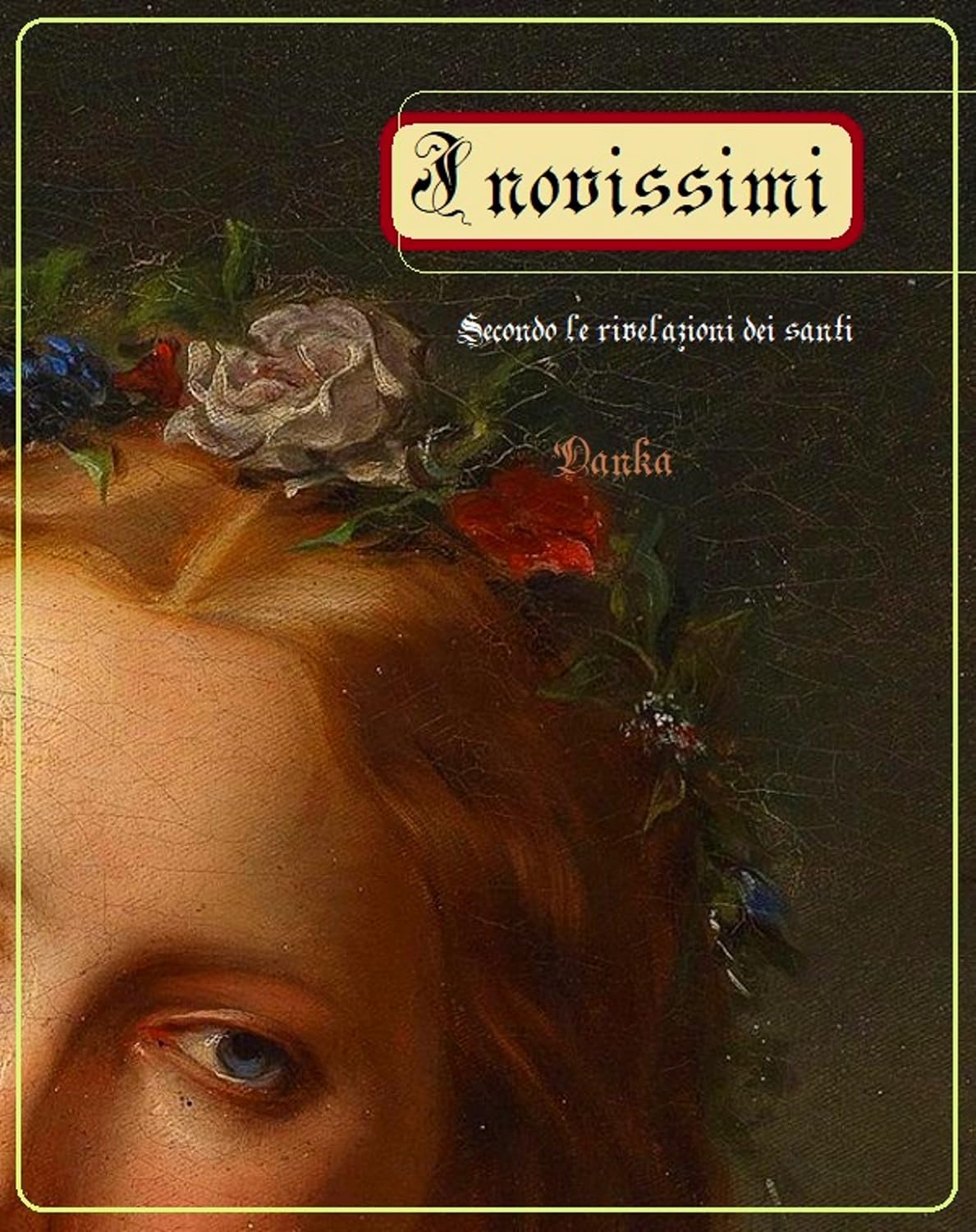 ler totalmente I novissimi: Secondo le rivelazione dei santi (Italian Edition)