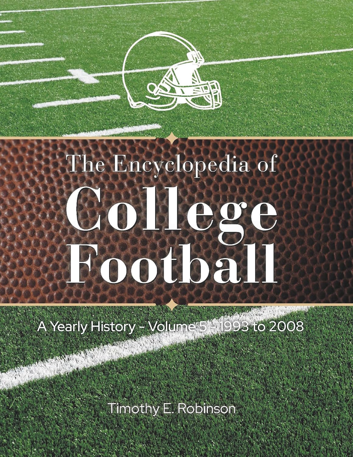 The Encyclopedia of College Football: A Yearly History Volume 5 1993 to 2008 (English Edition) baixar o livro de graça