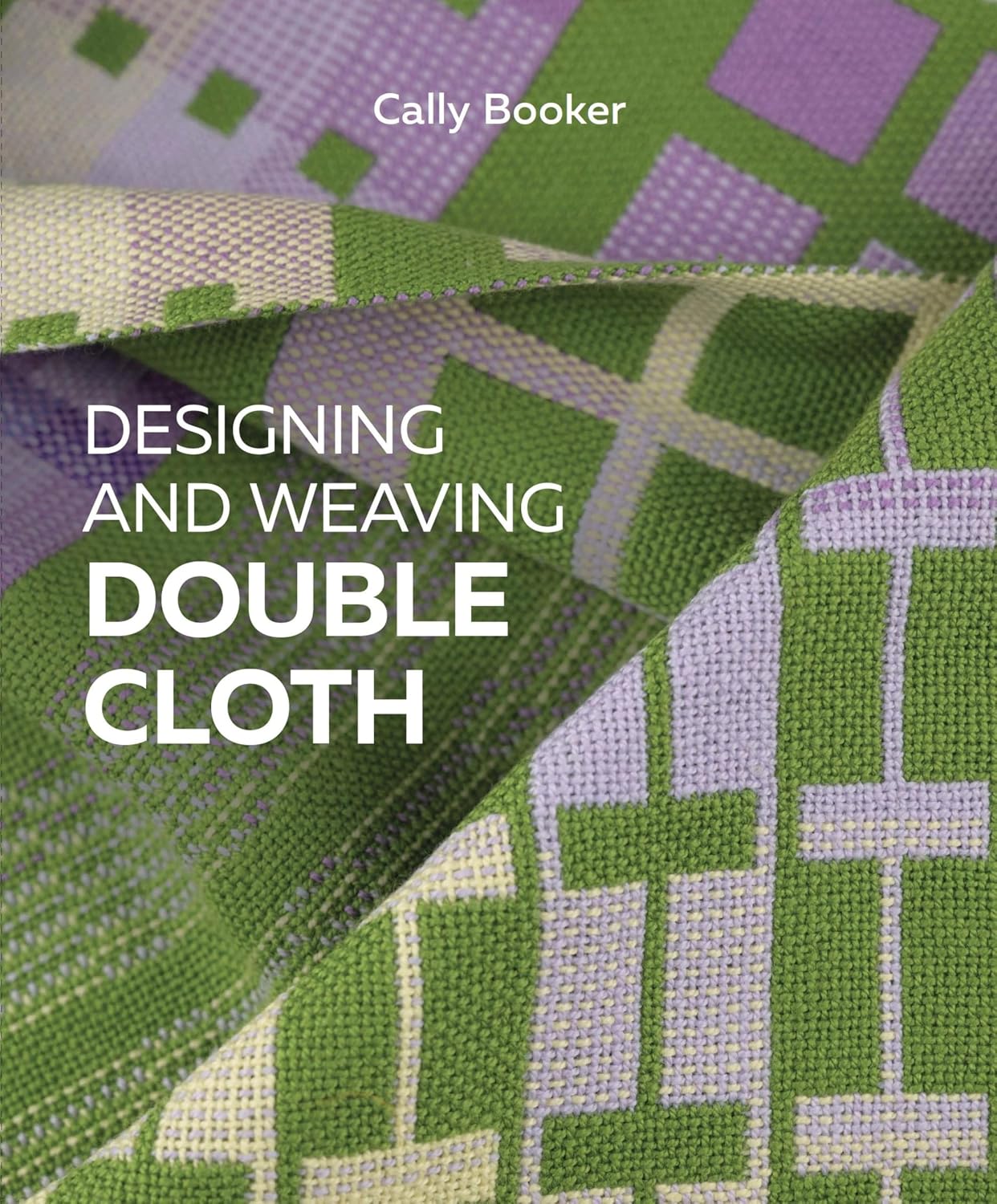 Designing and Weaving Double Cloth (English Edition)