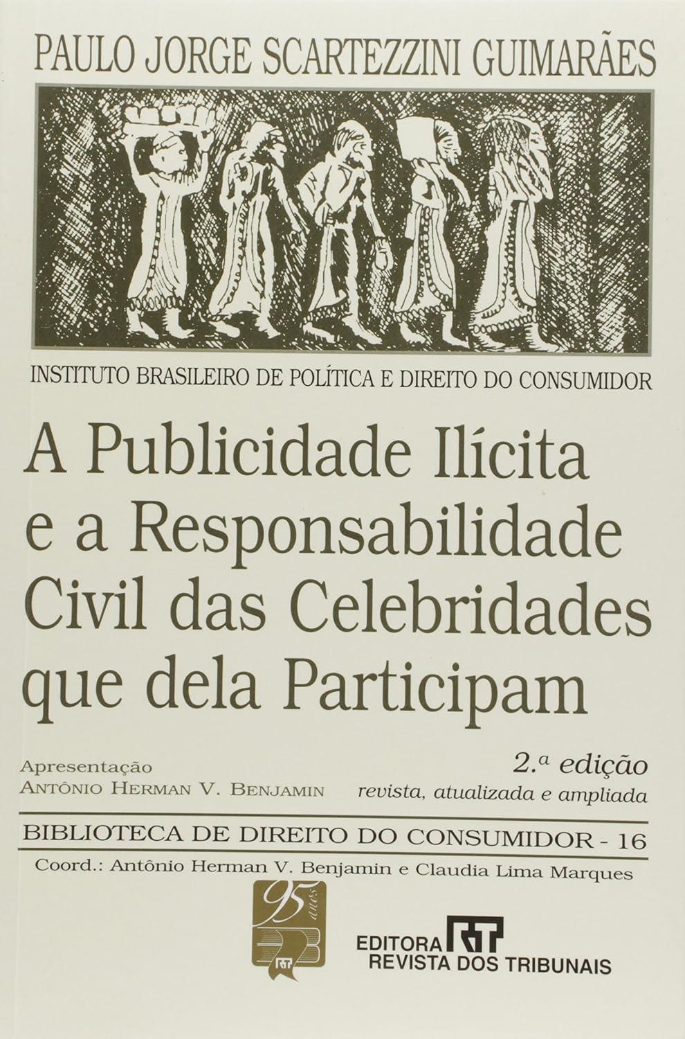 Publicidade Ilícita e a Responsabilidade Civil das Celebridades que Dela Participam - Volume 16 baixar livro de graça