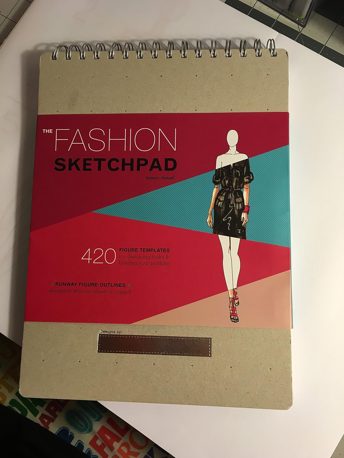 The Fashion Sketchpad: 420 Figure Templates for Designing Looks & Building Your Portfolio