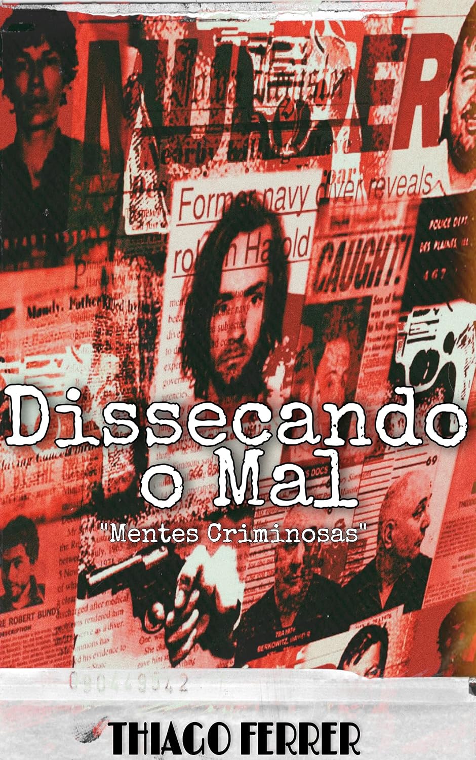 Dissecando o Mal: Mentes Criminosas baixar livro de graça