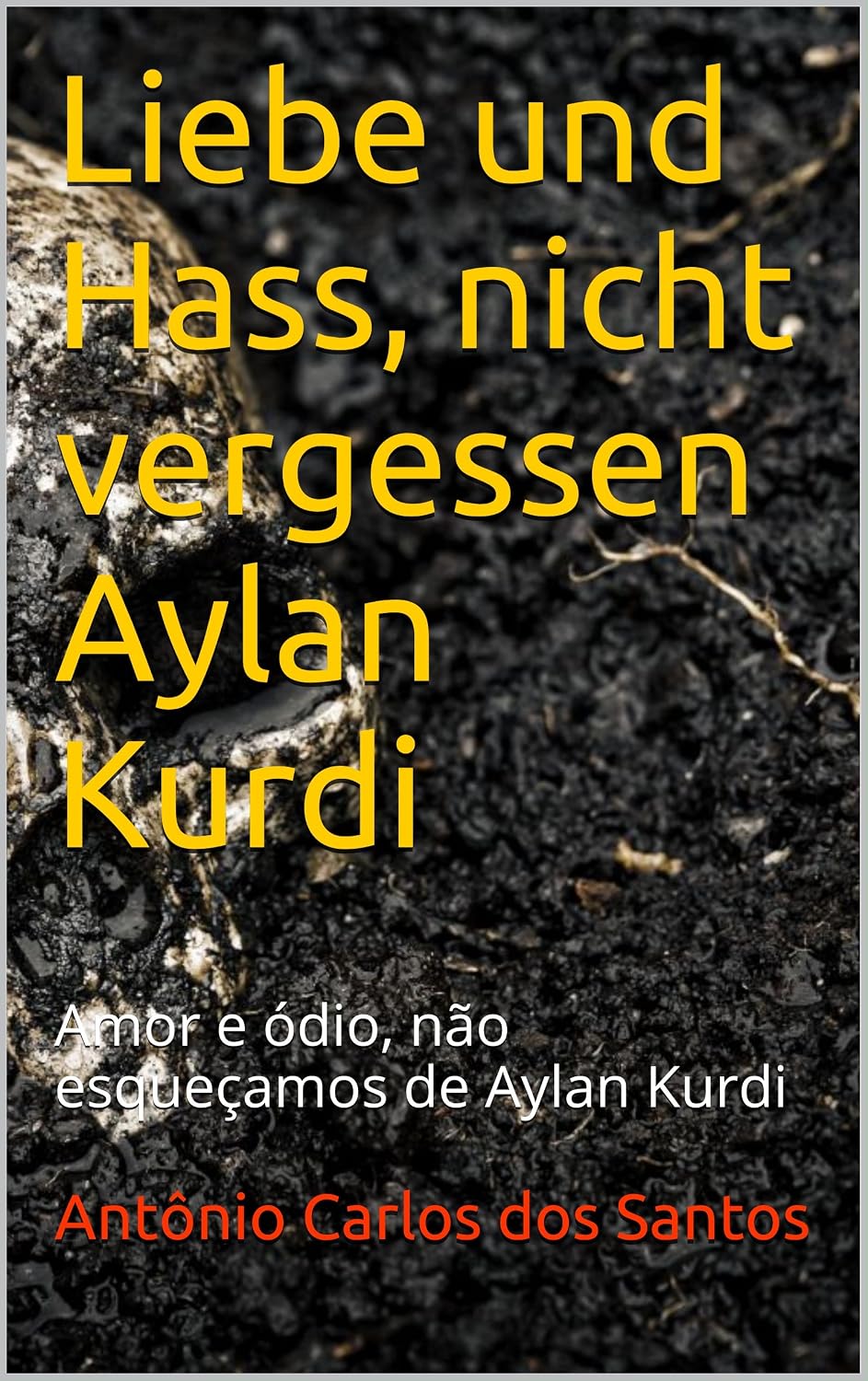 Liebe und Hass, nicht vergessen Aylan Kurdi: Amor e ódio, não esqueçamos de Aylan Kurdi (Coleção Quasar K+ Livro 4) baixar livro de graça