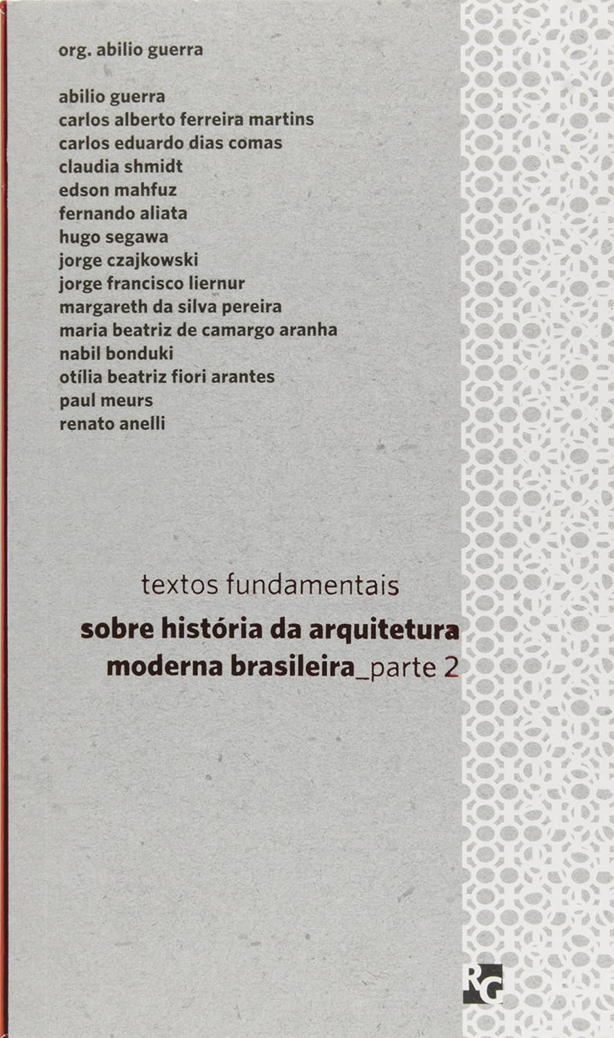 Textos fundamentais sobre história da arquitetura moderna brasileira - Parte 2 baixar o livro de graça