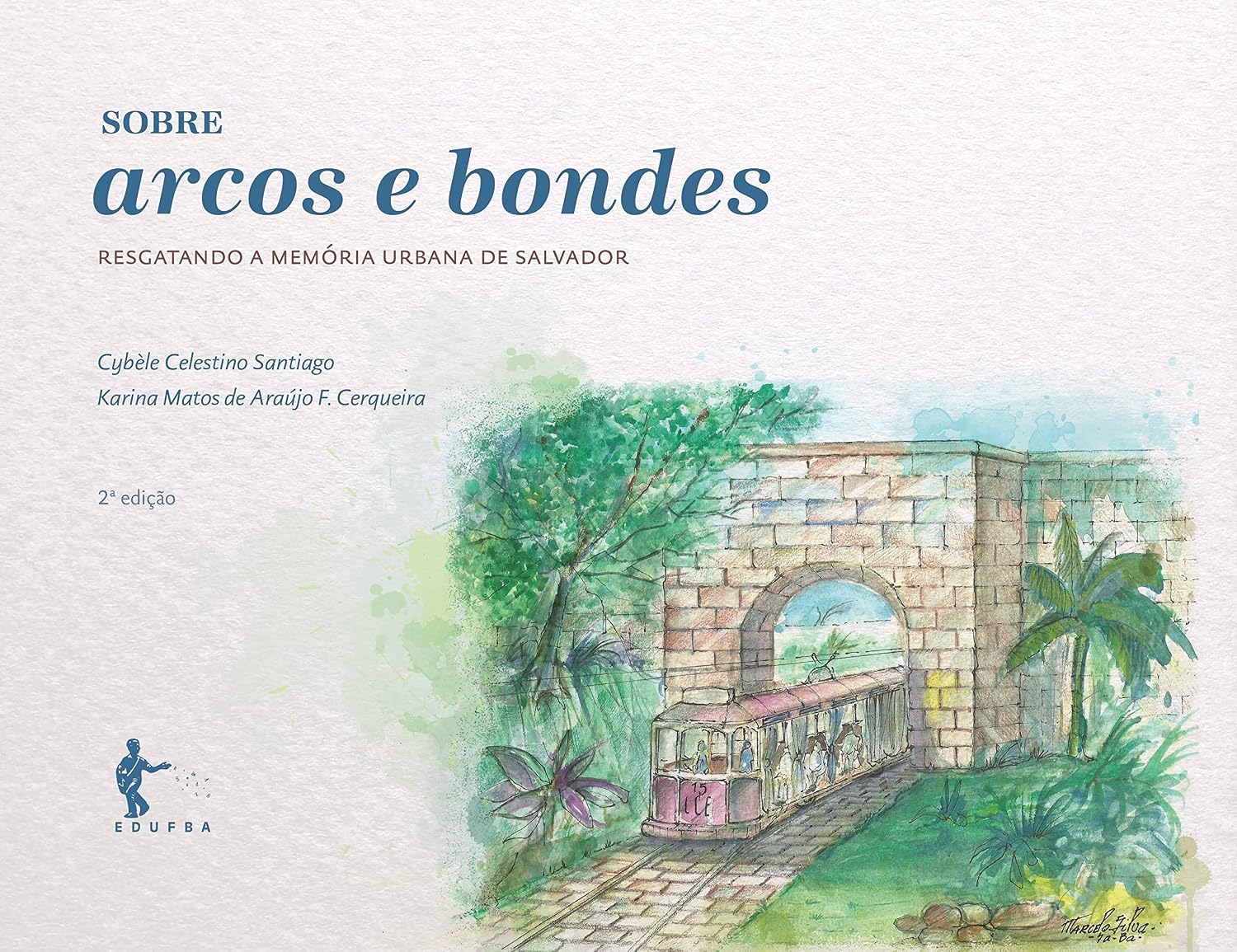 Sobre arcos e bondes: resgatando a memória urbana de Salvador baixar o livro de graça