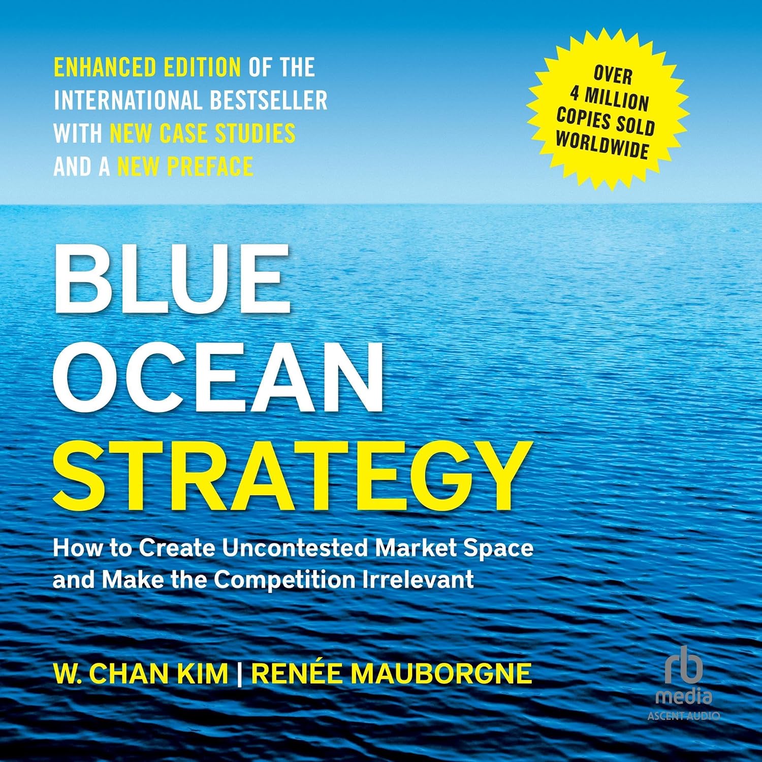 Blue Ocean Strategy, Enhanced Edition: How to Create Uncontested Market Space and Make the Competition Irrelevant baixar o livro de graça