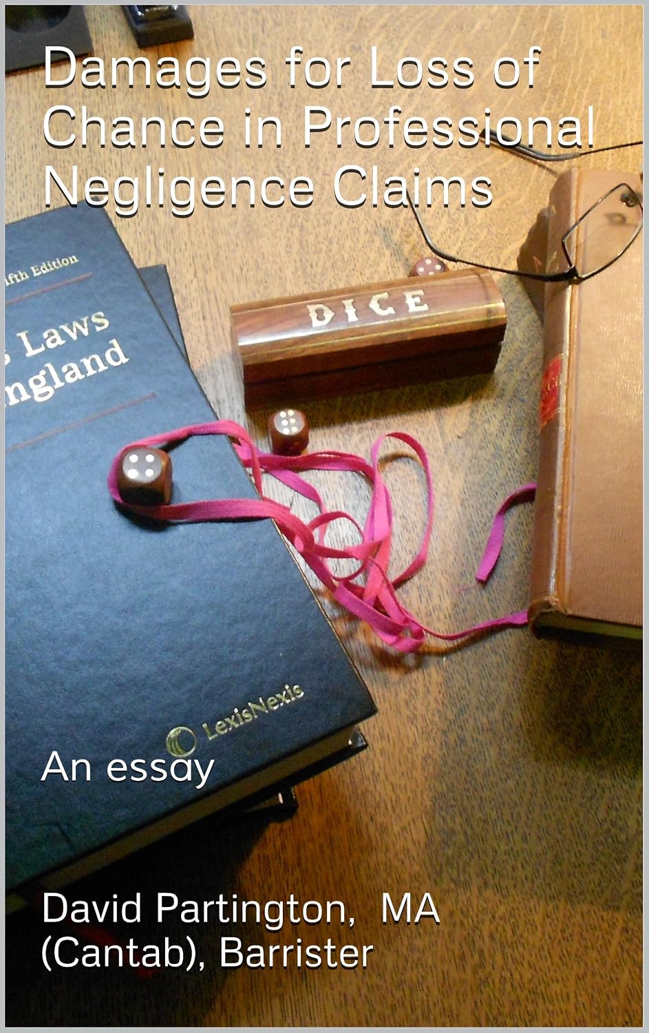 Damages for loss of Chance in Professional Negligence Claims: An essay (English Edition) baixar livro de graça