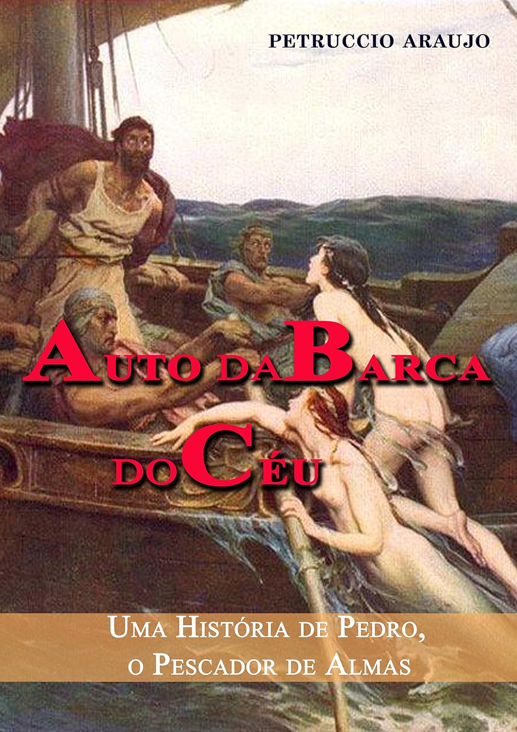 ler totalmente Auto da Barca do Céu: Uma História de Pedro, o Pescador de Almas
