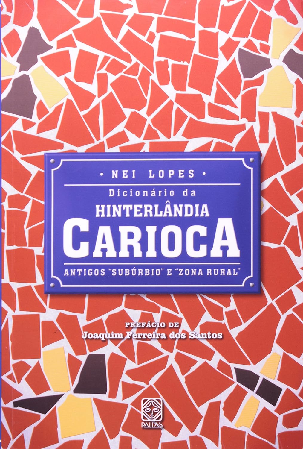 Dicionário da hinterlândia carioca: Antigos subúrbio e zona rural baixar o livro de graça