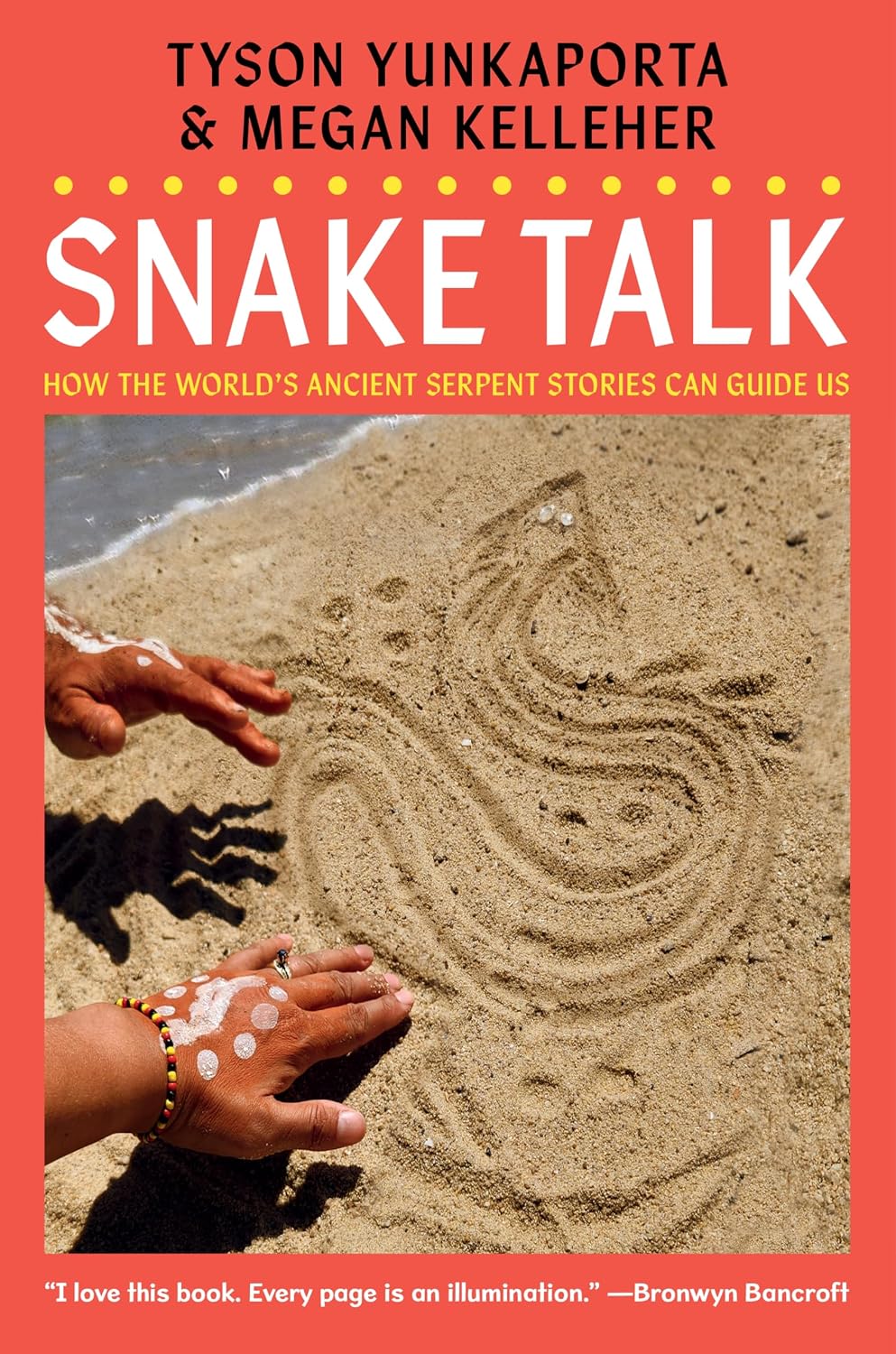 Snake Talk: How the World’s Ancient Serpent Stories Can Guide Us (English Edition)
