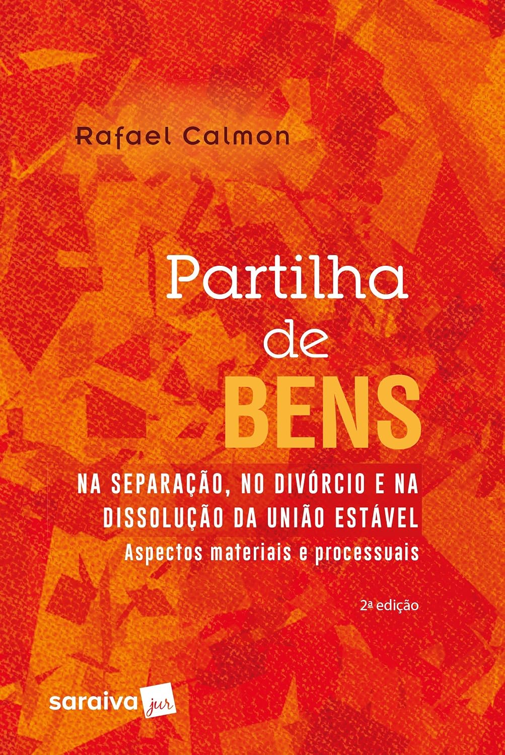 Partilha de bens na separação, no divórcio e na dissolução da união estável - 2ª edição de 2018: Aspectos materiais e processuais baixar livro de graça