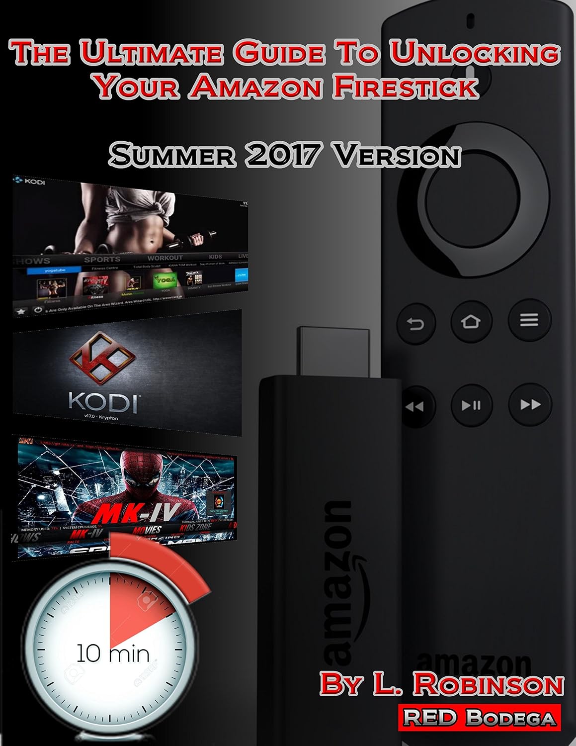 The Ultimate Guide To Unlocking Your Amazon Firestick! (English Edition)