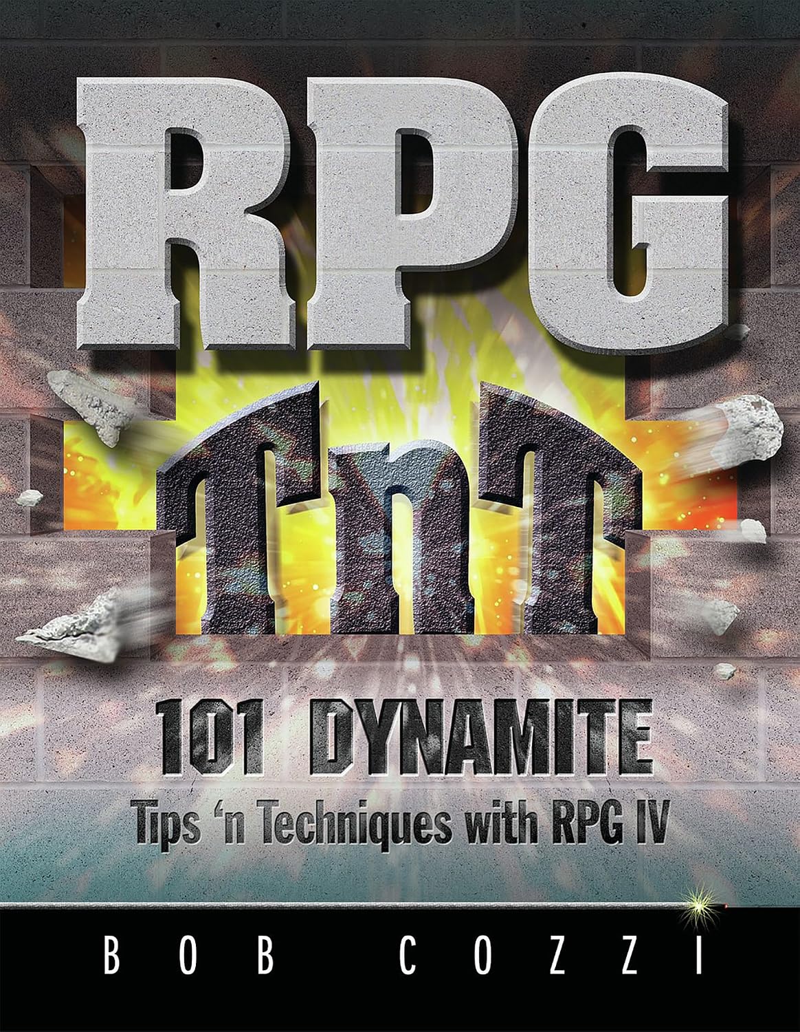 RPG TnT: 101 Dynamite Tips 'n Techniques with RPG IV (English Edition)