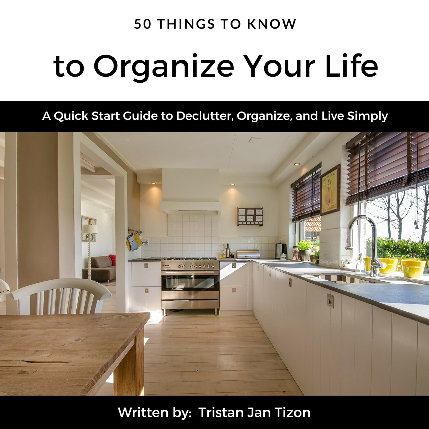 50 Things to Know to Organize Your Life: A Quick Start Guide to Declutter, Organize, and Live Simply: 50 Things to Know Healthy Living Series, Book 9 baixar livro de graça