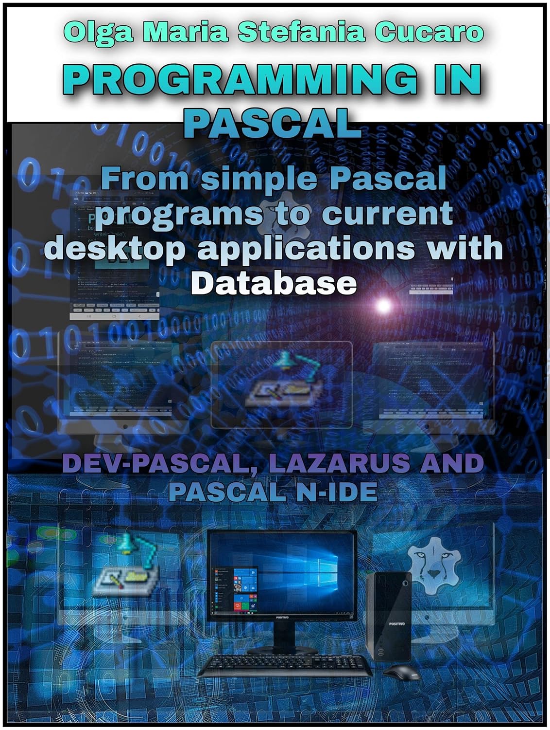 ler totalmente Programming in Pascal: From simple Pascal programs to current desktop applications with Database DEV-PASCAL, LAZARUS AND PASCAL N-IDE (English Edition)