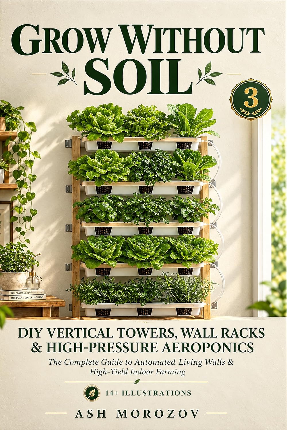 capítulo por capítulo baixar GROW WITHOUT SOIL: DIY Vertical Towers, Wall Racks & Aeroponics: The Complete Guide to Automated Living Walls & High-Yield Indoor Farming (Book 3) (English Edition)