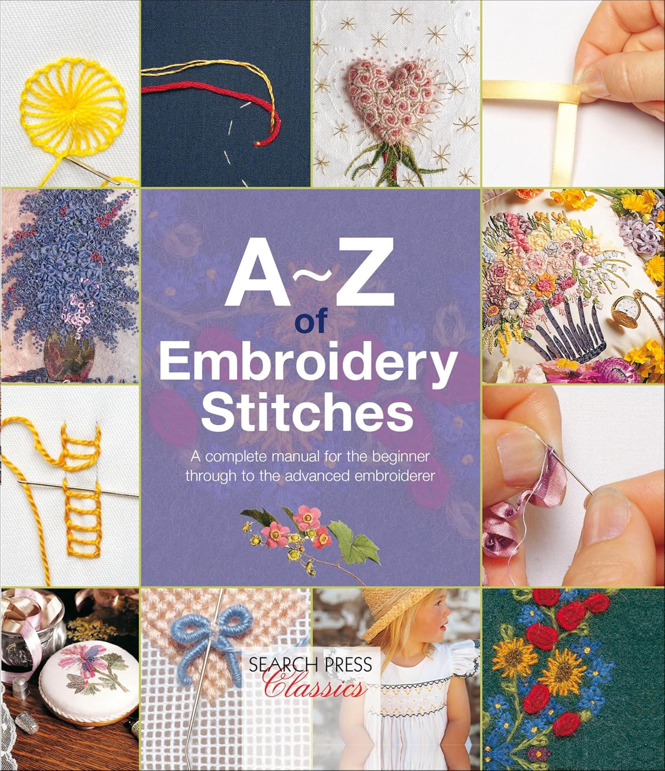 capítulo por capítulo baixar A–Z of Embroidery Stitches: A Complete Manual for the Beginner Through to the Advanced Embroiderer (A–Z of Needlecraft) (English Edition)