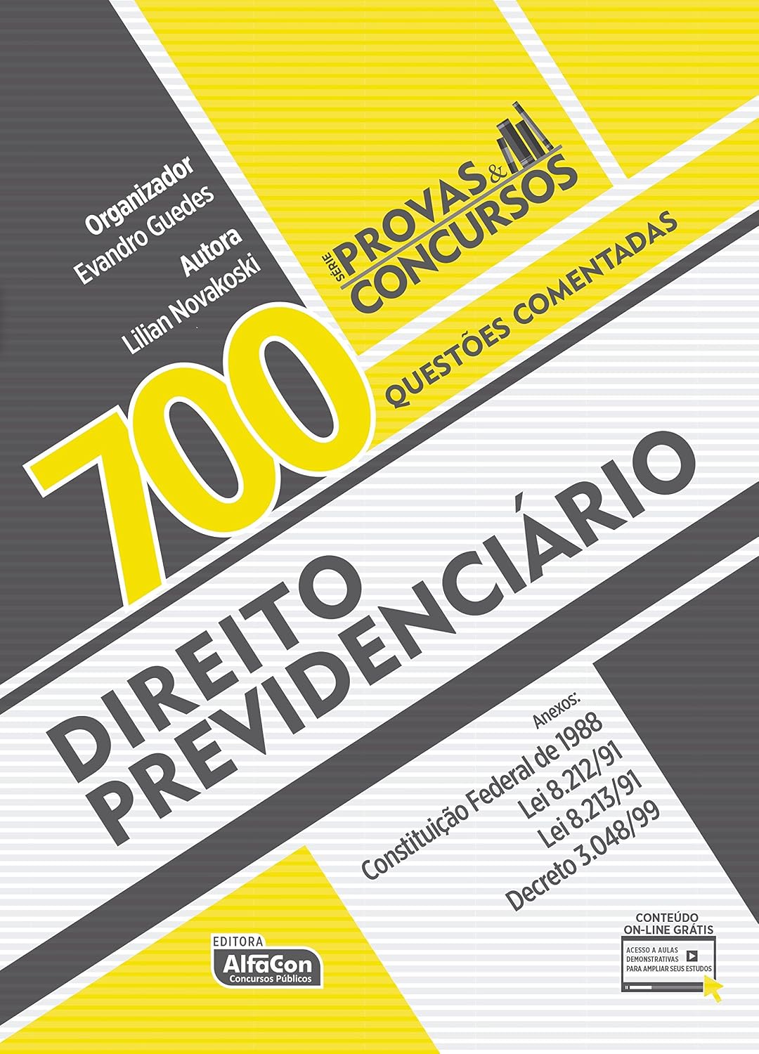Direito Previdenciário. 700 Questões Comentadas