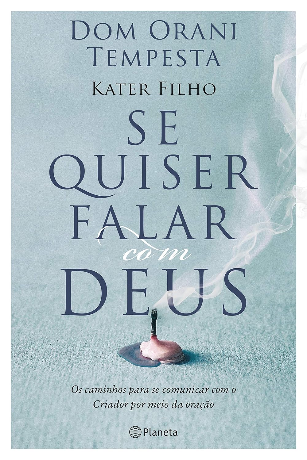 Se quiser falar com Deus: Os caminhos para se comunicar com o criador por meio da oração baixar livro de graça