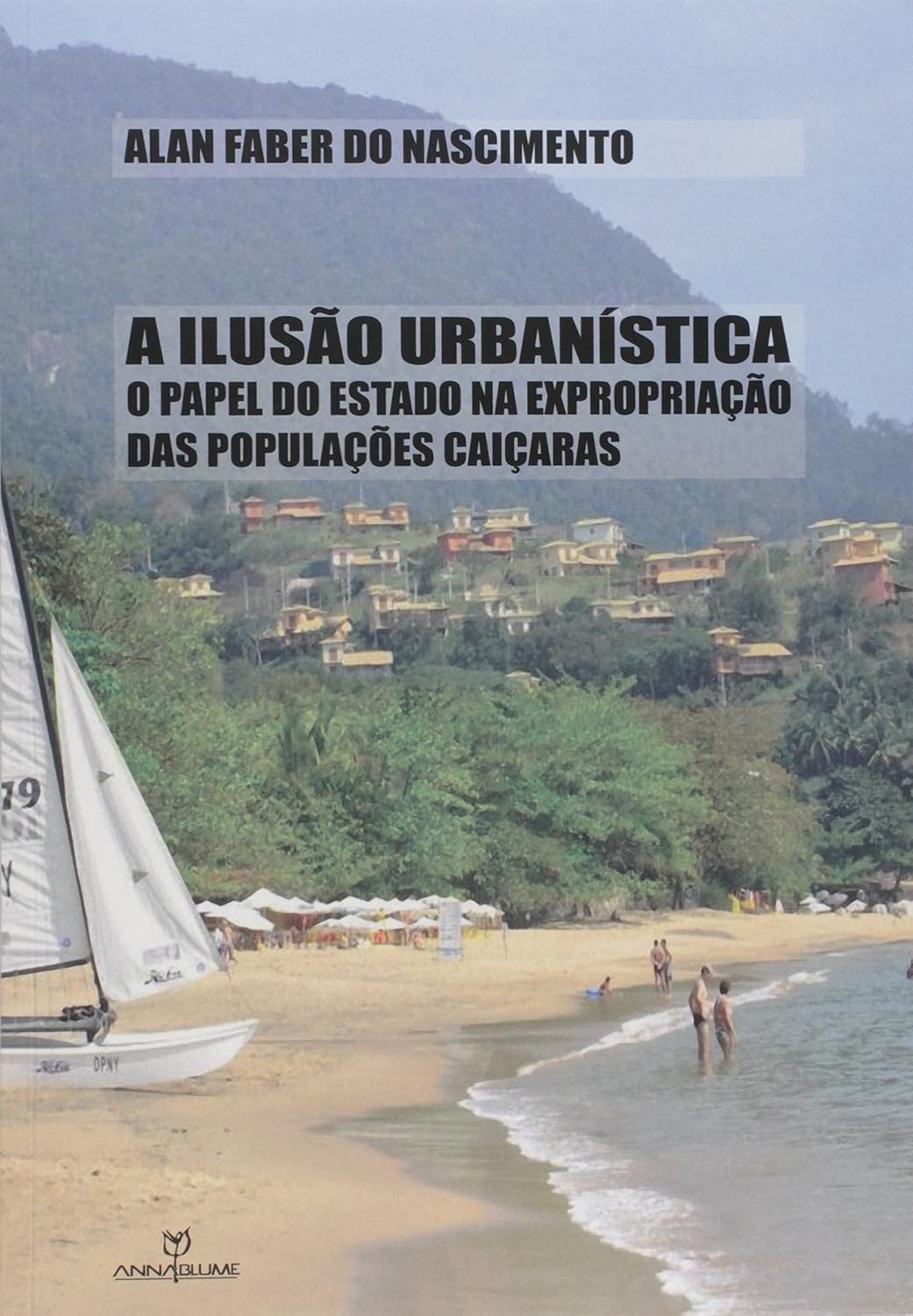 capítulo por capítulo baixar A Ilusão Urbanística. O Papel do Estado na Expropriação das Populações Caiçaras
