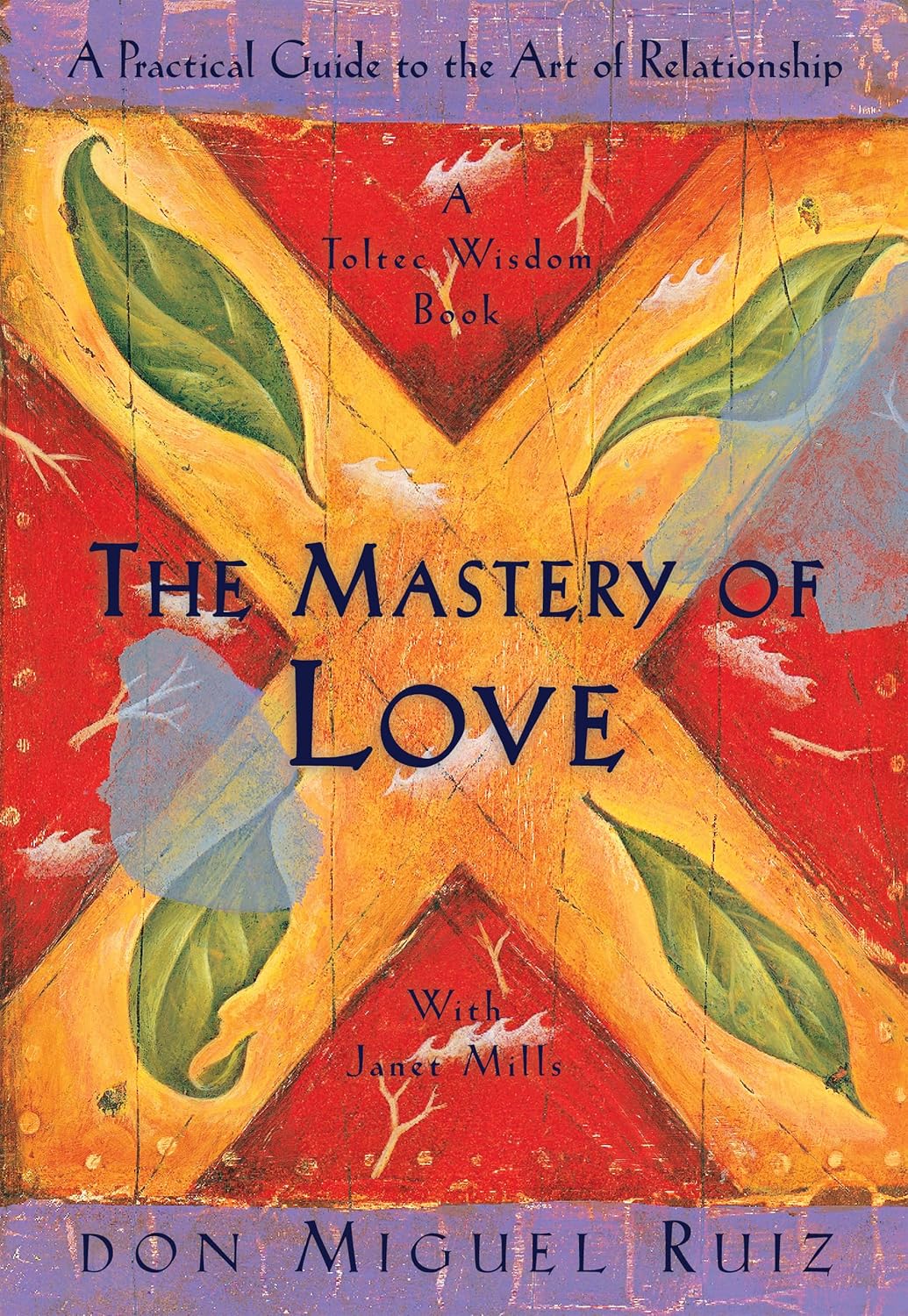 The Mastery of Love: A Practical Guide to the Art of Relationship, A Toltec Wisdom Book (English Edition) baixar o livro de graça