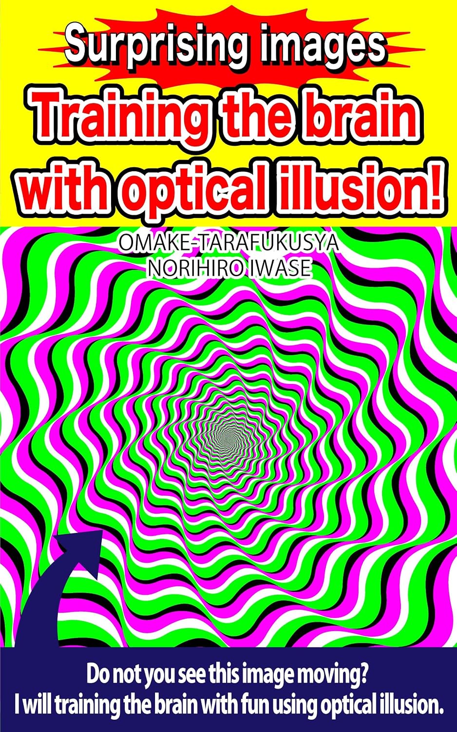 Surprising images. Training the brain with optical illusion!(English edition): I will training the brain with fun using optical illusion. (Surprising... Optical illusion (English edition)) baixar o livro de graça