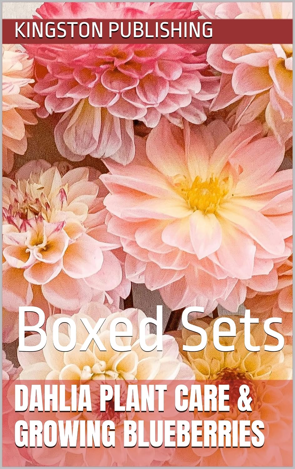 capítulo por capítulo baixar Dahlia Plant Care & Growing Blueberries: Boxed Sets (Homegrown Fruits and Vegetables) (English Edition)