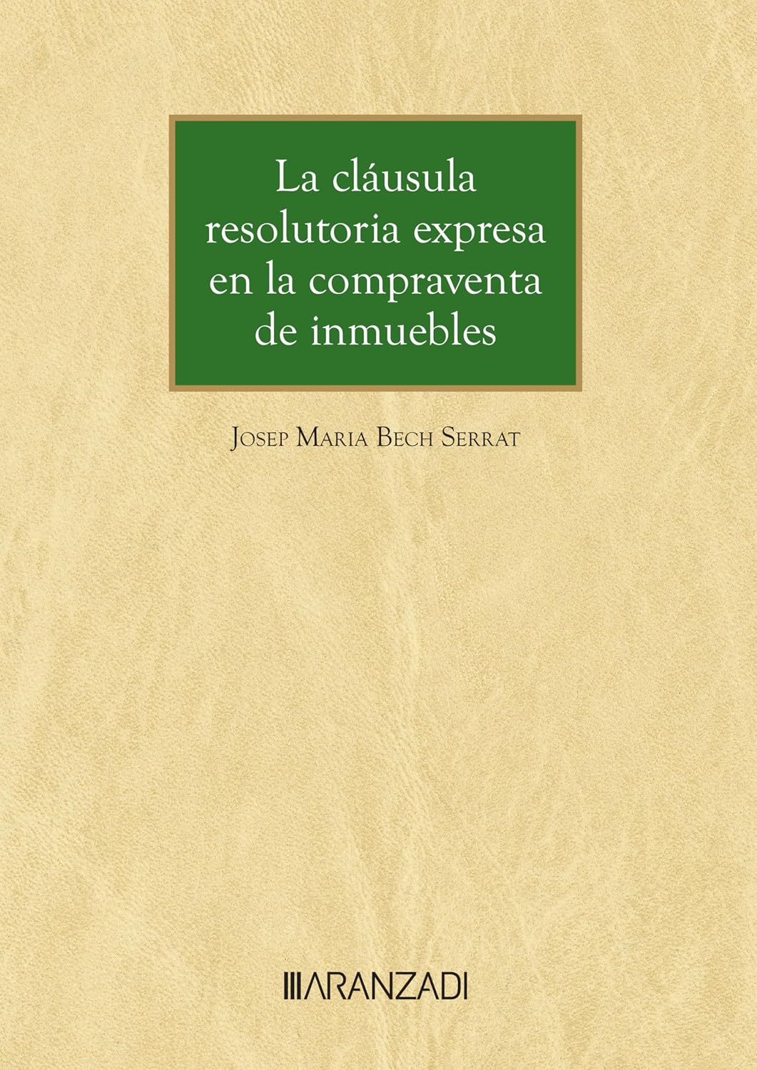 ler totalmente La cláusula resolutoria expresa en la compraventa de inmuebles (Gran Tratado) (Spanish Edition)
