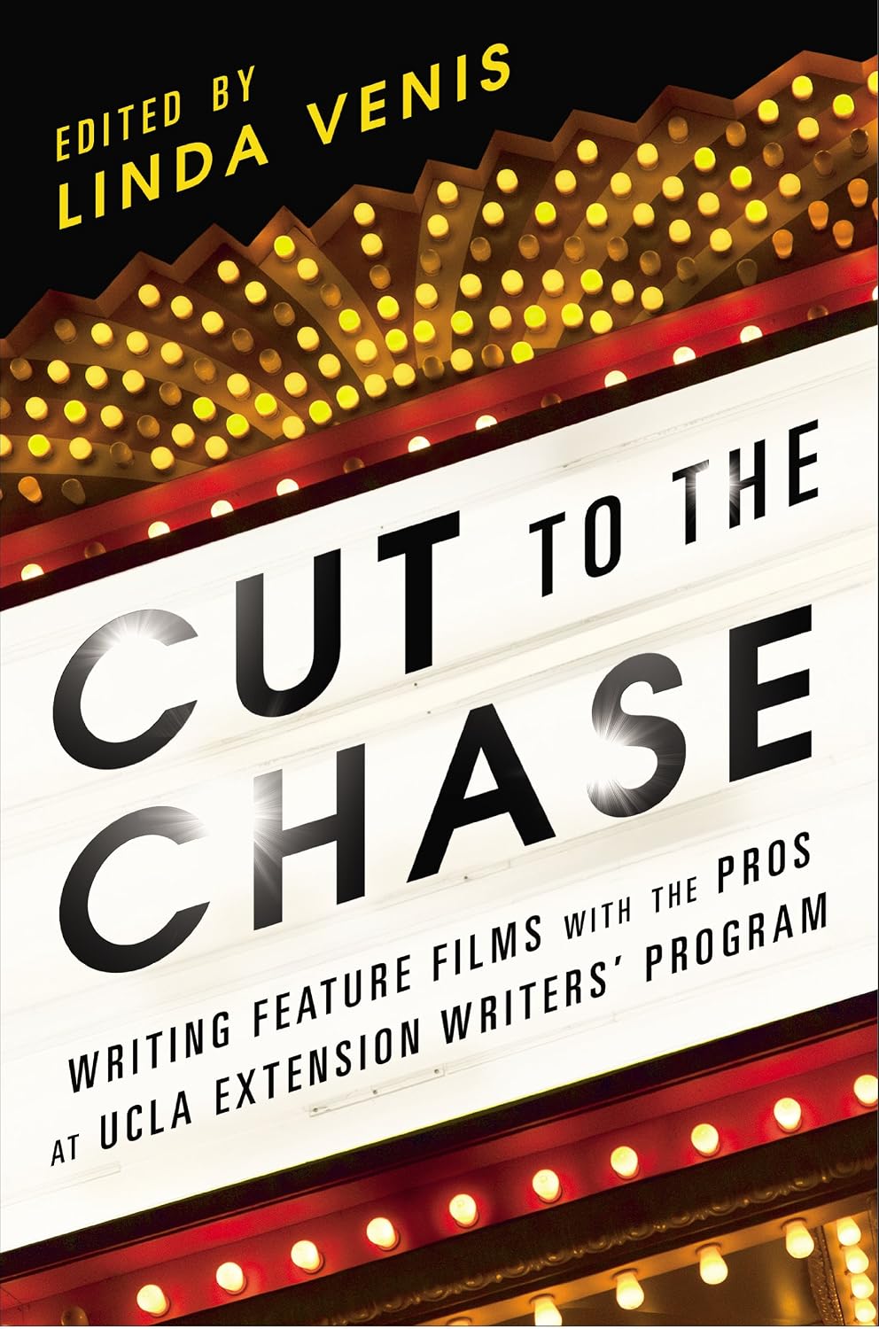 Cut to the Chase: Writing Feature Films with the Pros at UCLA Extension Writers' Program (English Edition) baixar livro de graça