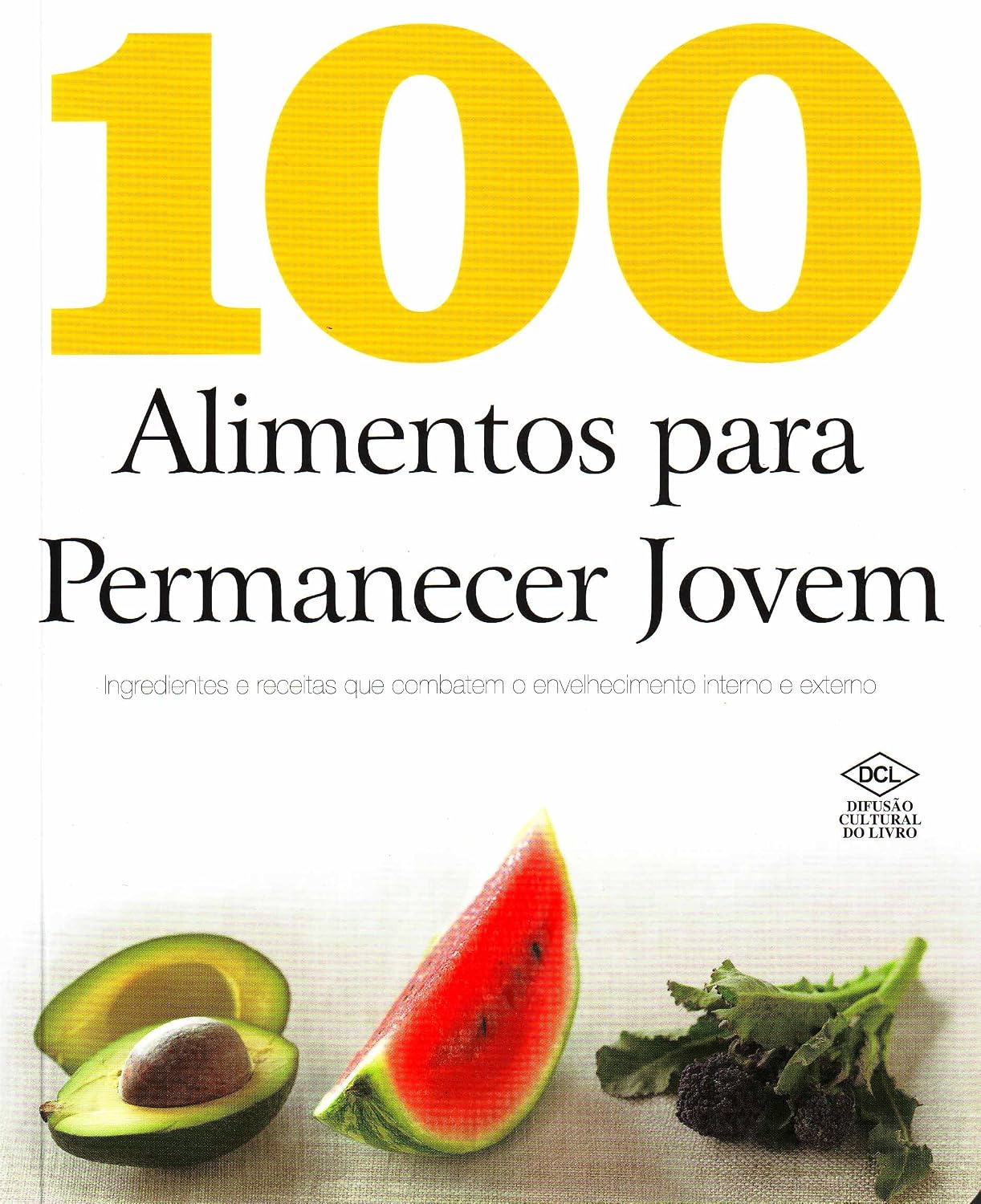 100 Alimentos Para Permanecer Jovem baixar livro de graça