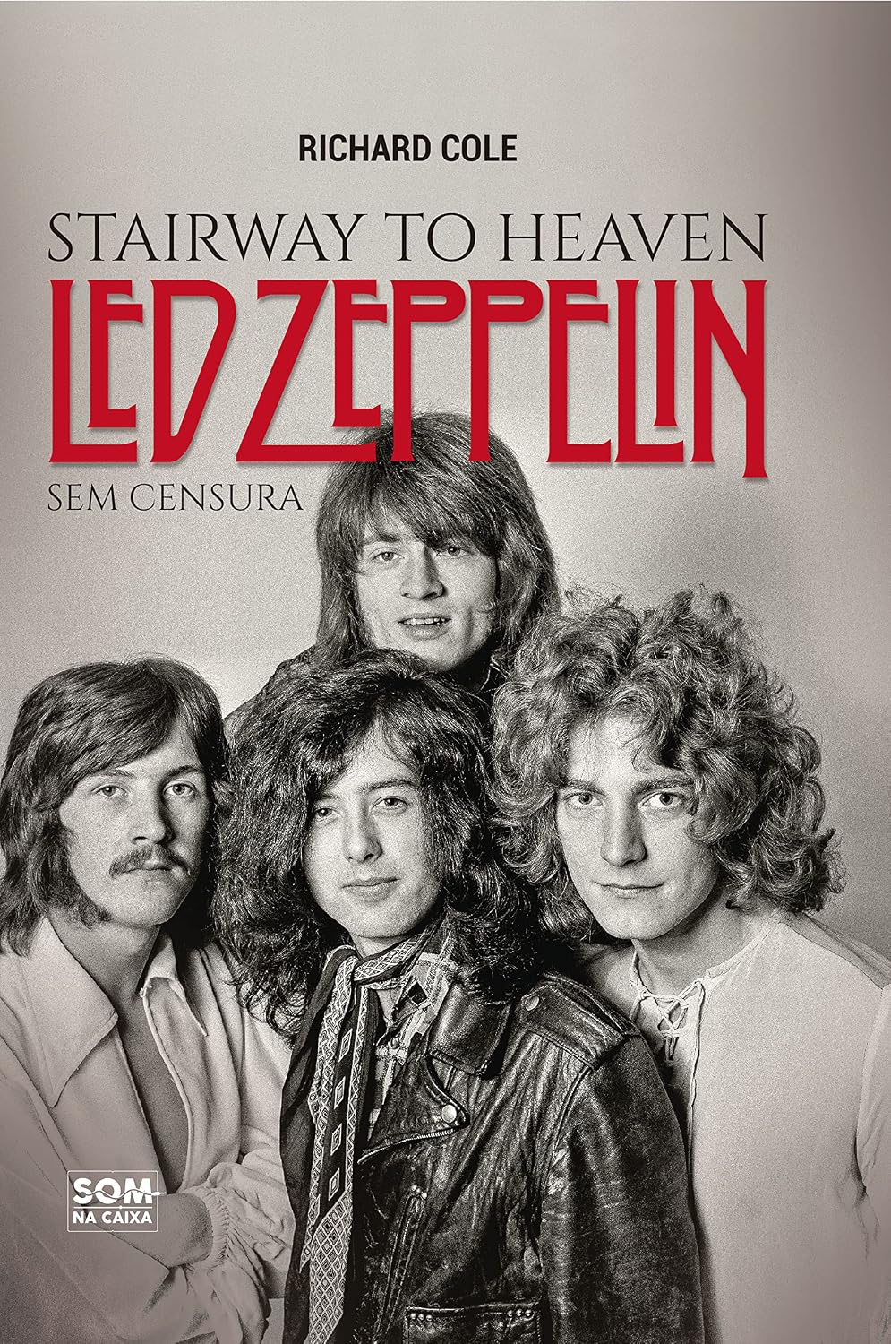 Stairway to Heaven: Led Zeppelin Sem Censura baixar livro de graça