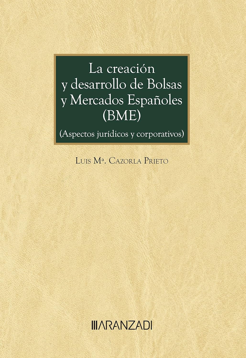 La creación y desarrollo de bolsas y mercados españoles (BME). (Aspectos jurídicos y corporativos) (Monografía) (Spanish Edition) baixar o livro de graça