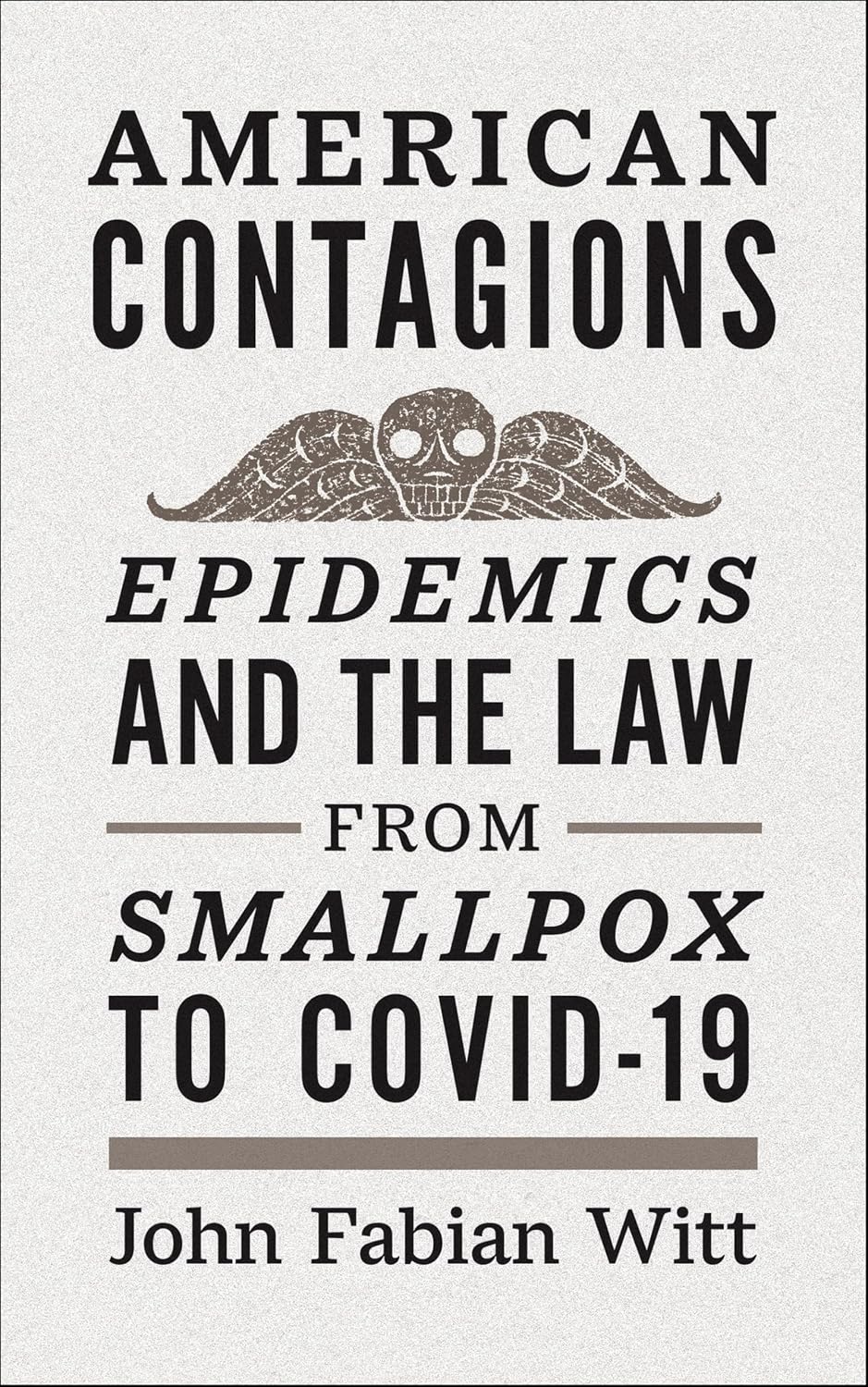 American Contagions: Epidemics and the Law from Smallpox to COVID–19 (English Edition) baixar livro de graça