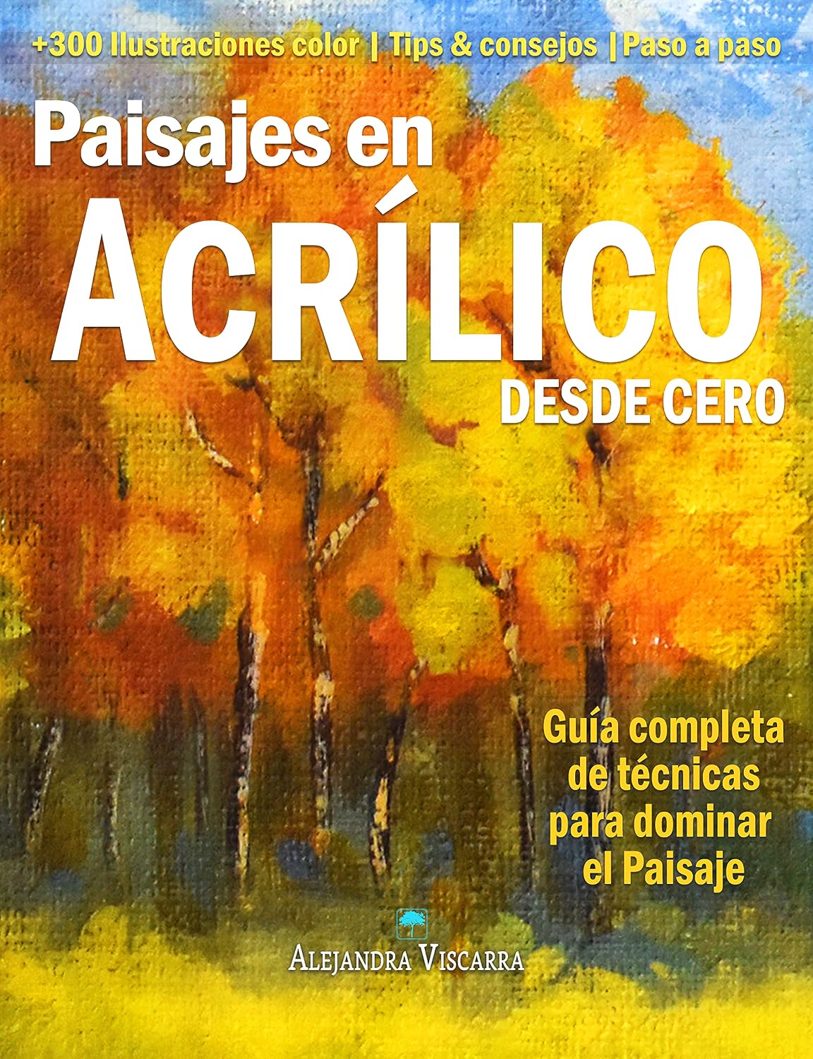 Paisajes en Acrílico (Pintar al Acrílico nº 1) (Spanish Edition) baixar livro de graça