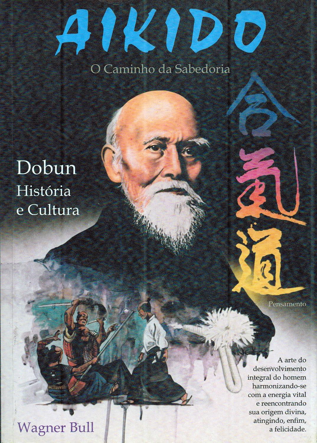 ler totalmente Aikido o caminho da sabedoria: Dobun história e cultura