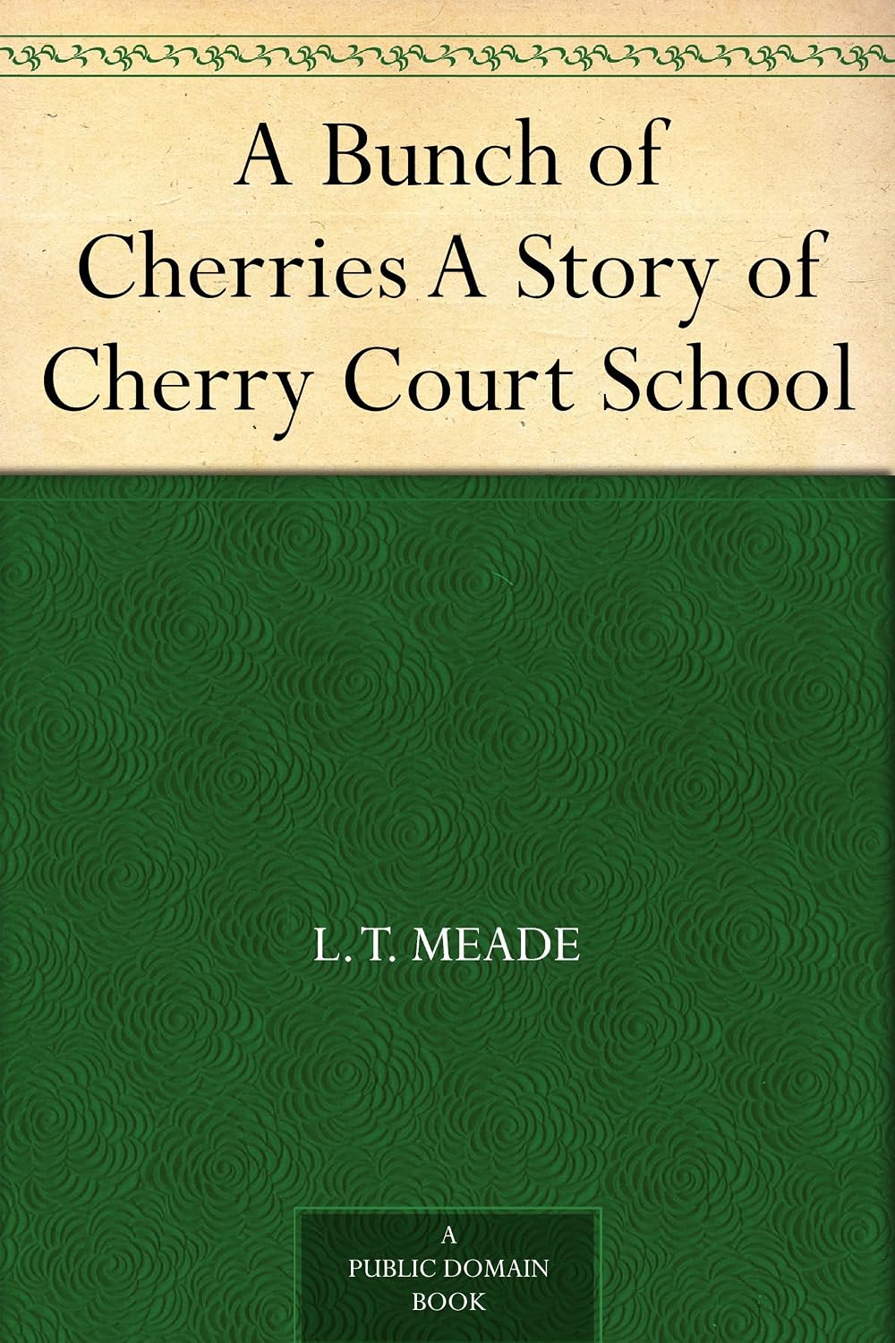A Bunch of Cherries A Story of Cherry Court School (English Edition) baixar livro de graça