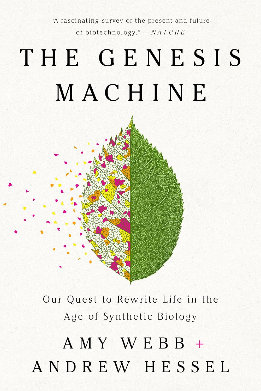 The Genesis Machine: Our Quest to Rewrite Life in the Age of Synthetic Biology (English Edition)