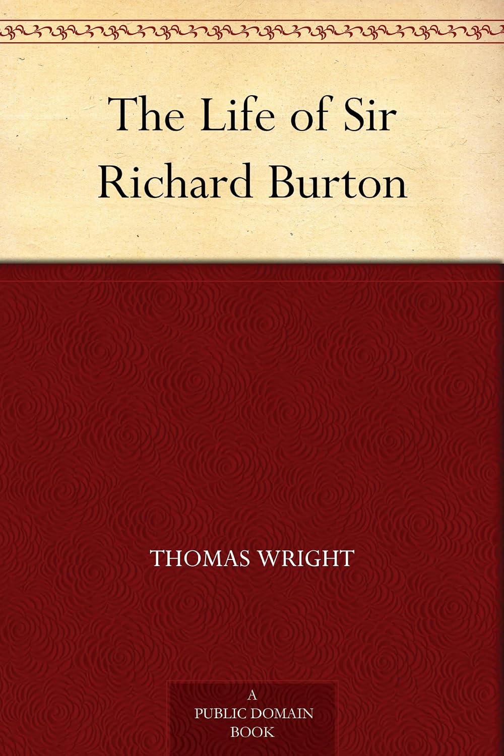 The Life of Sir Richard Burton (English Edition)