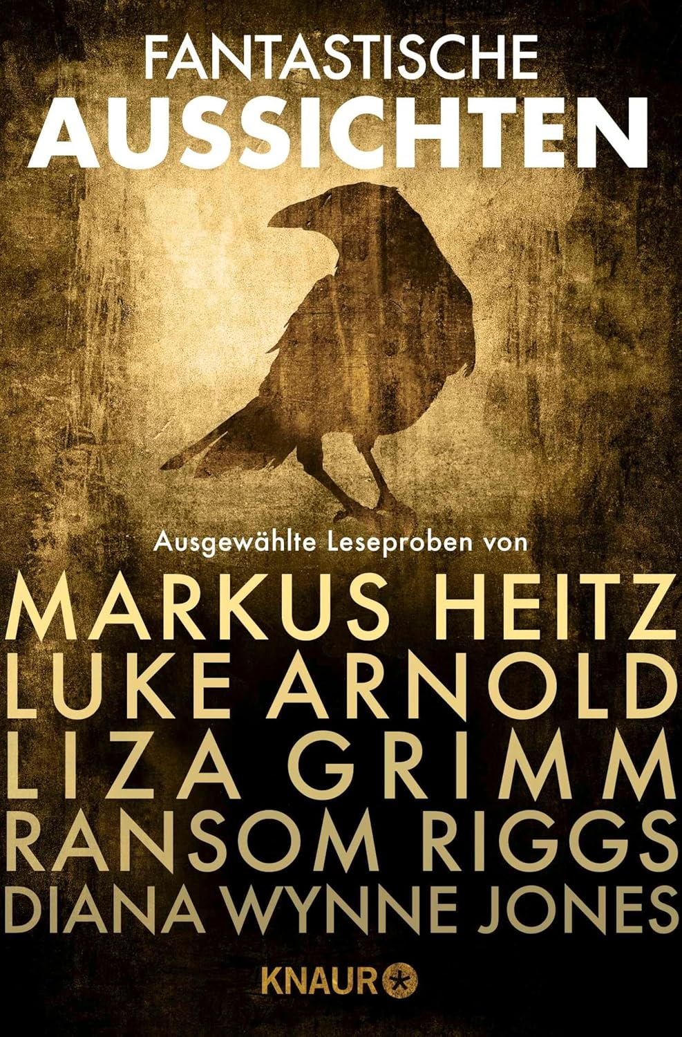 Fantastische Aussichten: Fantasy & Science Fiction bei Knaur #6: Ausgewählte Leseproben von Markus Heitz, Liza Grimm, Ransom Riggs u.v.m. (German Edition) baixar livro de graça