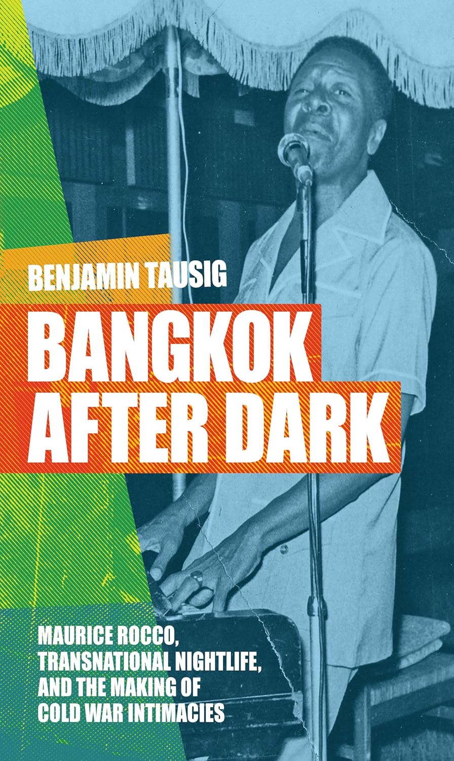 capítulo por capítulo baixar Bangkok after Dark: Maurice Rocco, Transnational Nightlife, and the Making of Cold War Intimacies (English Edition)