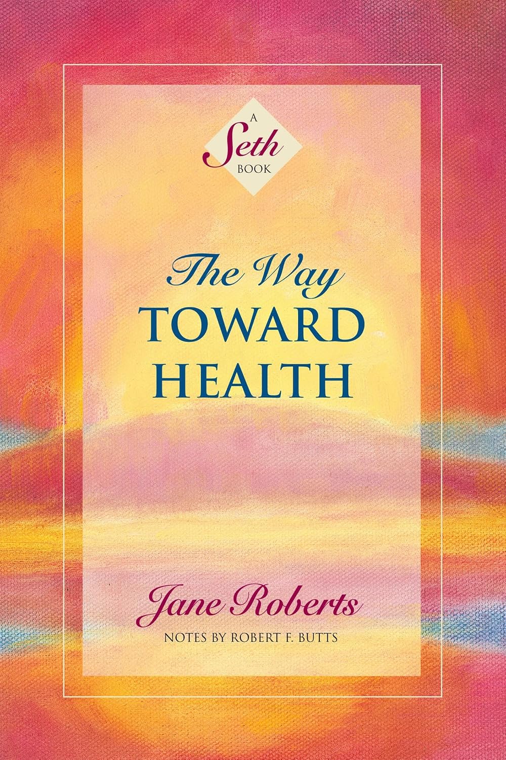 capítulo por capítulo baixar The Way Toward Health: A Seth Book (English Edition)